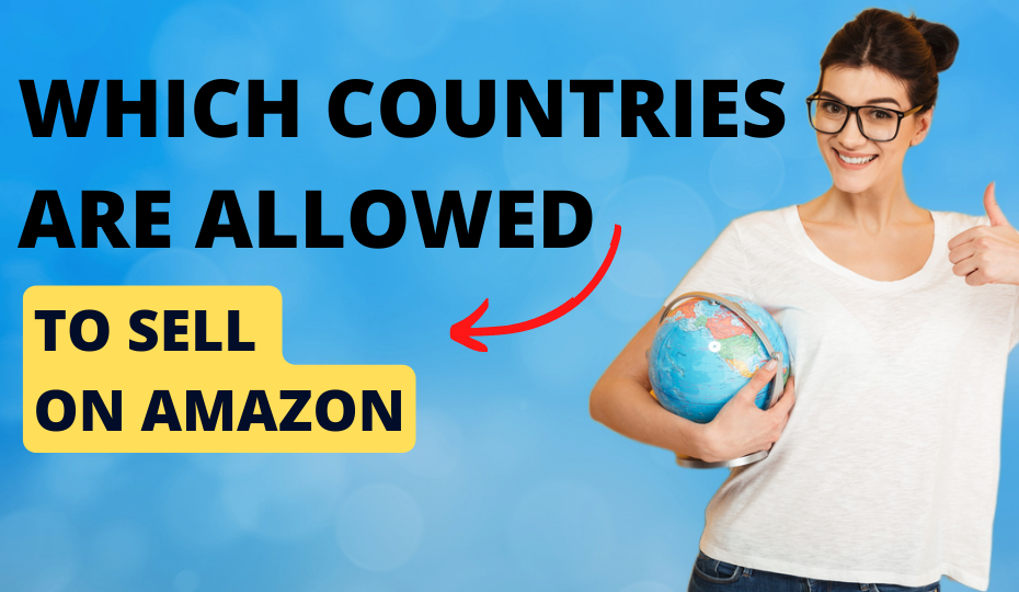 Which Countries Are Allowed To Sell on Amazon USA